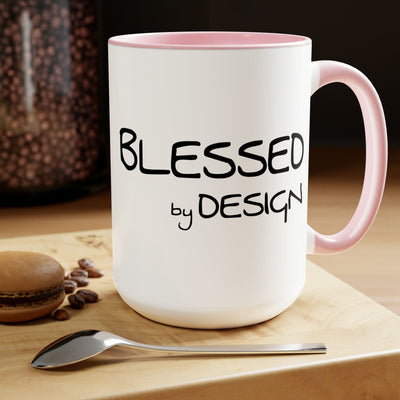 Accent Ceramic Coffee Mug 15oz - Blessed By Design - Inspirational Affirmation