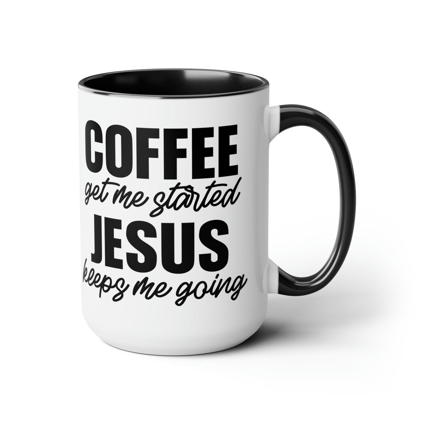Accent Ceramic Coffee Mug 15oz - Get Me Started Jesus Keeps Going Decorative