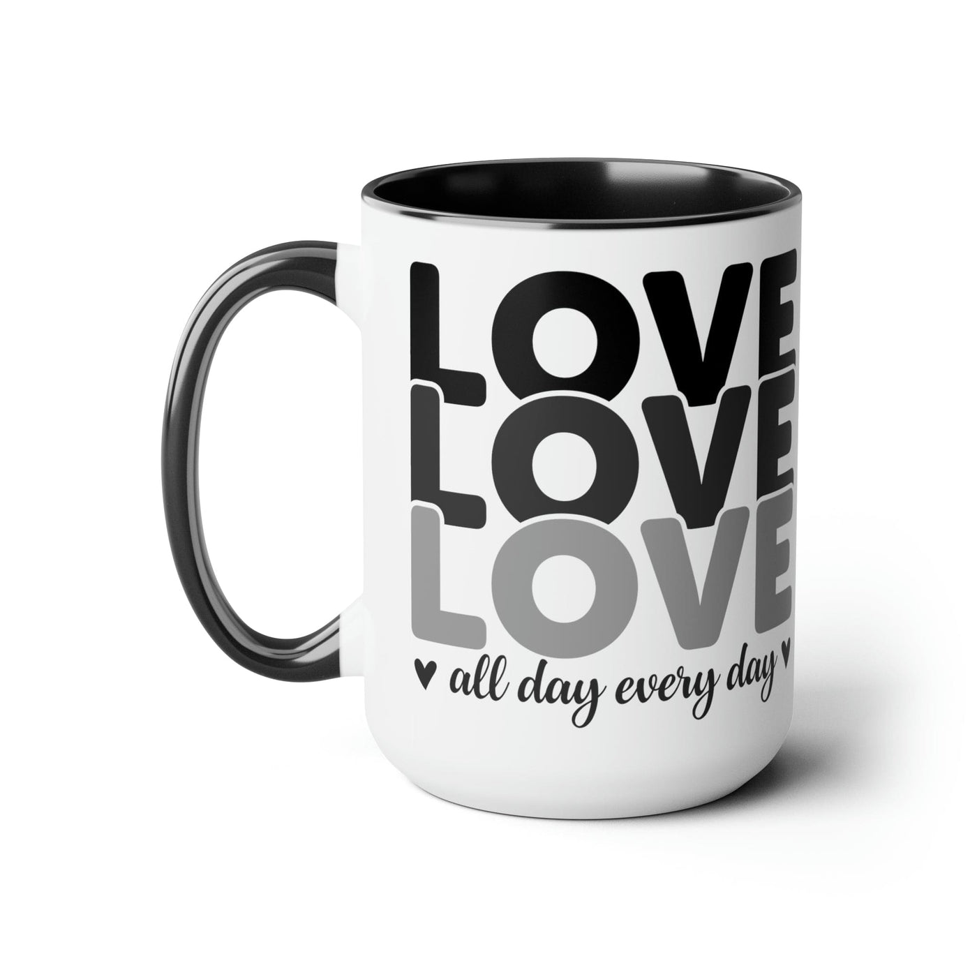 Accent Ceramic Mug 15oz Love All Day Every Day Black Print - Decorative