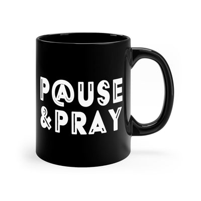Black Ceramic Mug - 11oz Pause And Pray - Decorative | Ceramic Mugs | 11oz