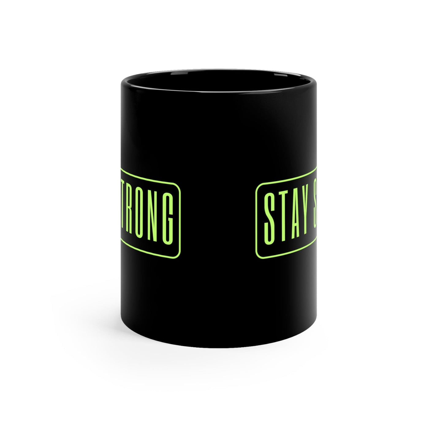 Black Ceramic Mug - 11oz Stay Strong - Motivational Affirmation - Neon