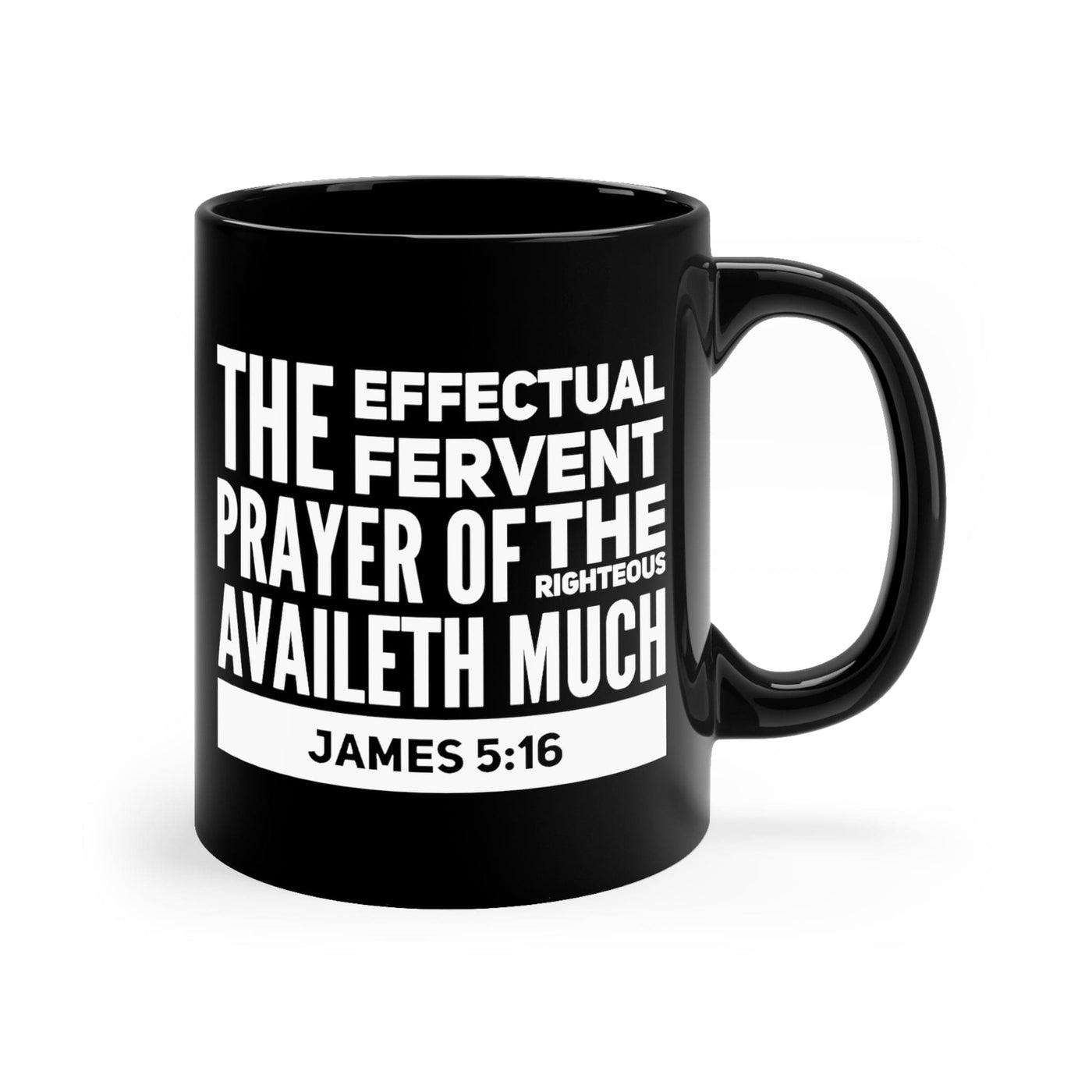 Black Ceramic Mug - 11oz The Effectual Fervent Prayer - James 5:16 - Decorative