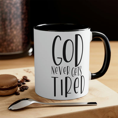 Two-tone Accent Ceramic Mug 11oz Say It Soul - God Never Gets Tired