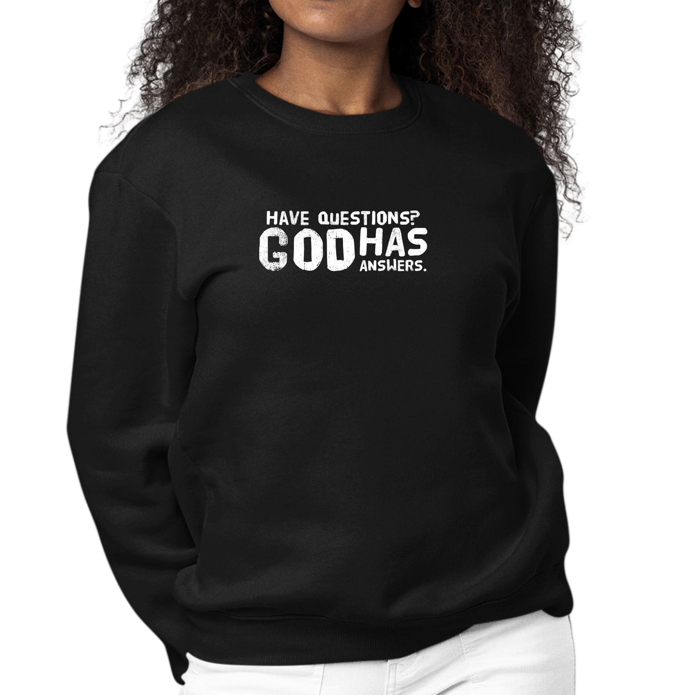Womens Graphic Sweatshirt Have Questions God Has Answers - Womens | Sweatshirts