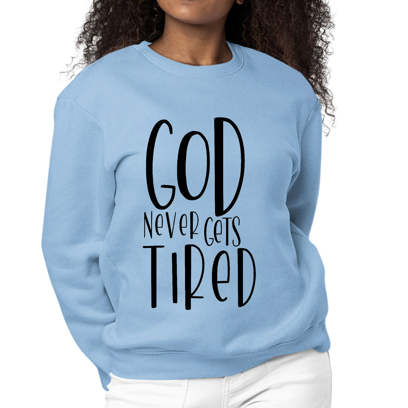 Womens Graphic Sweatshirt Say It Soul - God Never Gets Tired - Black - Womens