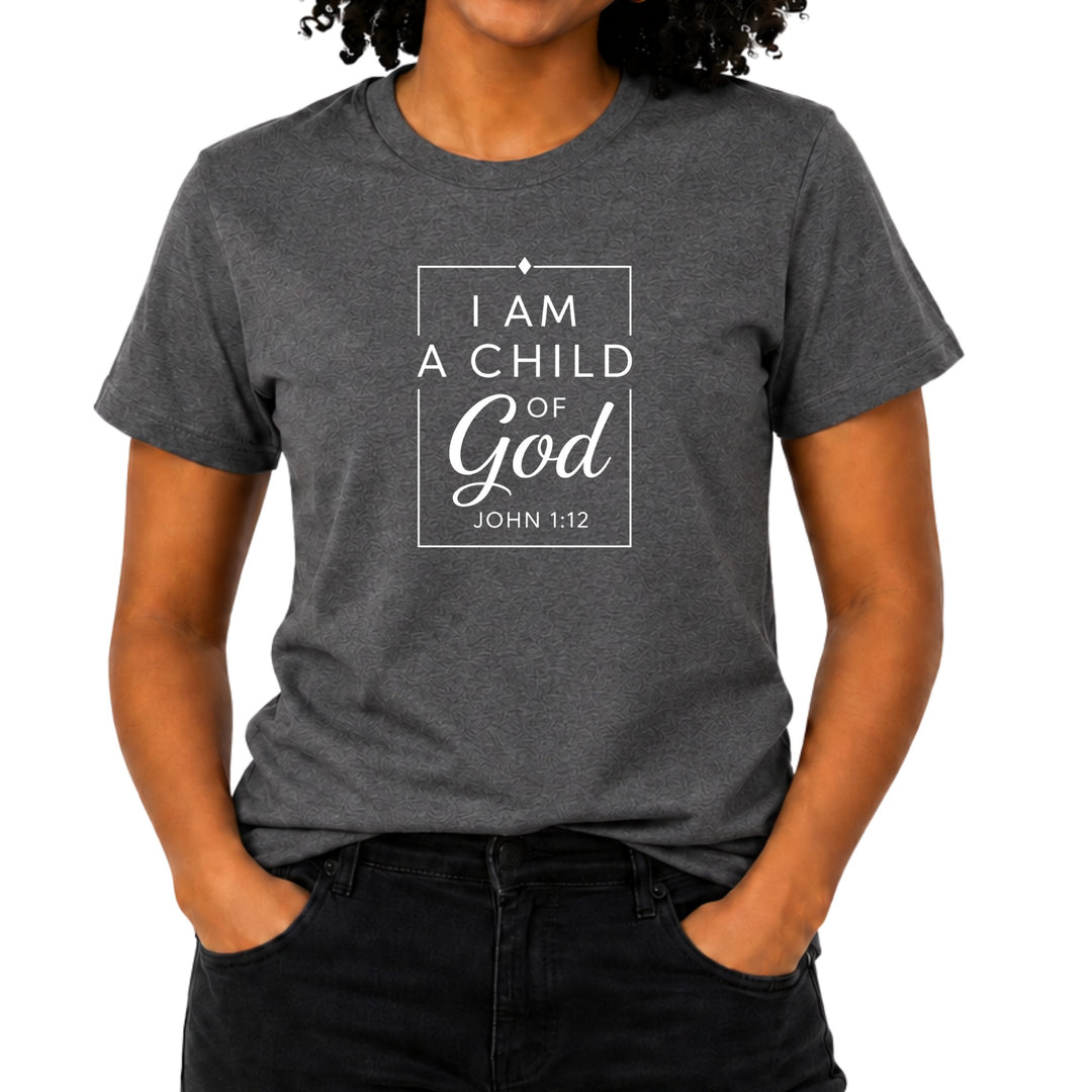 Grey t-shirt with "I am a child of God John 1:12" text in white.