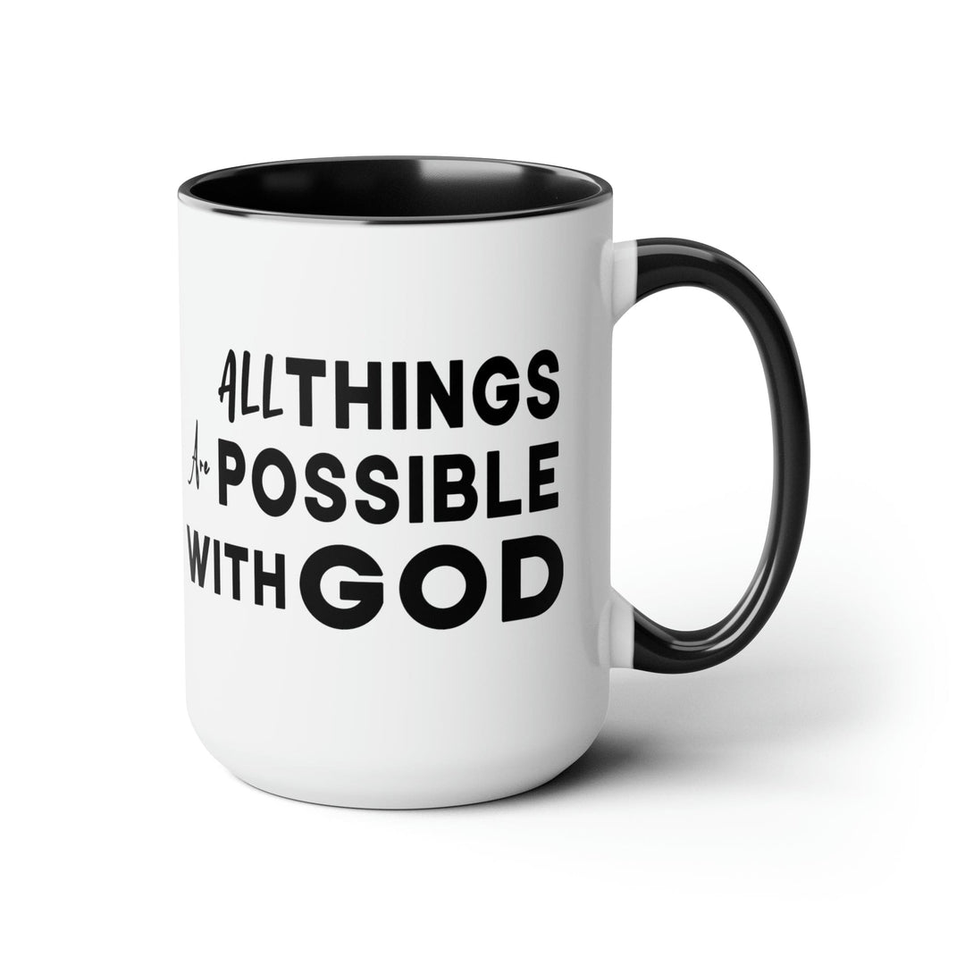 Accent Ceramic Coffee Mug 15oz - All Things Are Possible With God Black