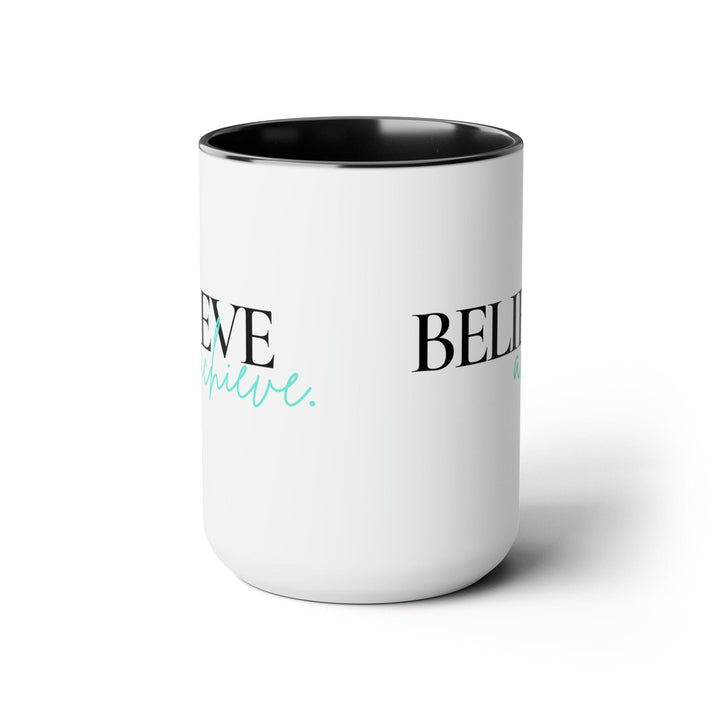 Accent Ceramic Coffee Mug 15oz - Believe And Achieve - Inspirational Motivation