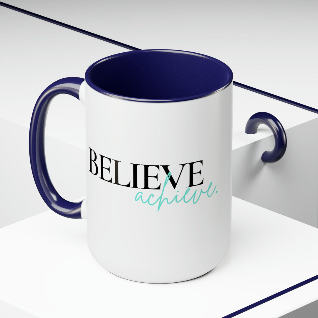 Accent Ceramic Coffee Mug 15oz - Believe And Achieve - Inspirational Motivation