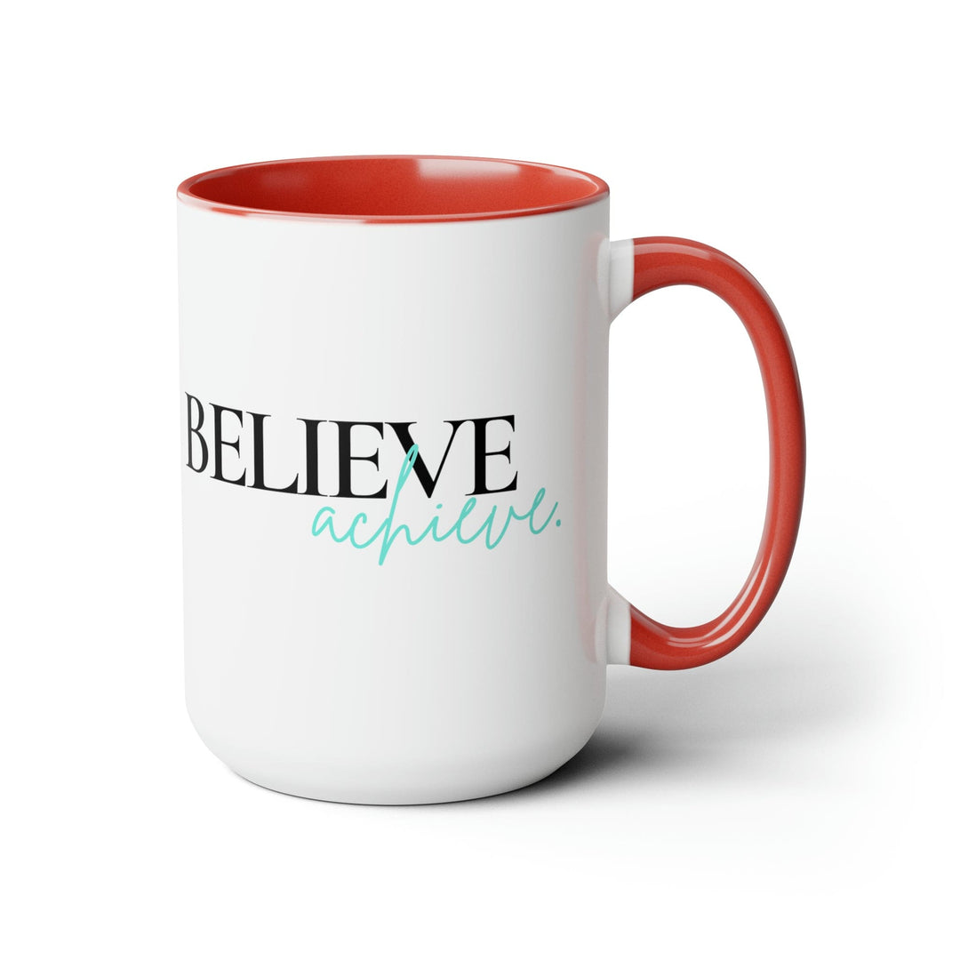 Accent Ceramic Coffee Mug 15oz - Believe And Achieve - Inspirational Motivation