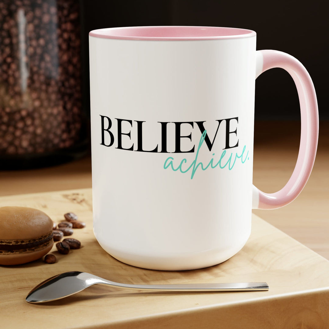 Accent Ceramic Coffee Mug 15oz - Believe And Achieve - Inspirational Motivation