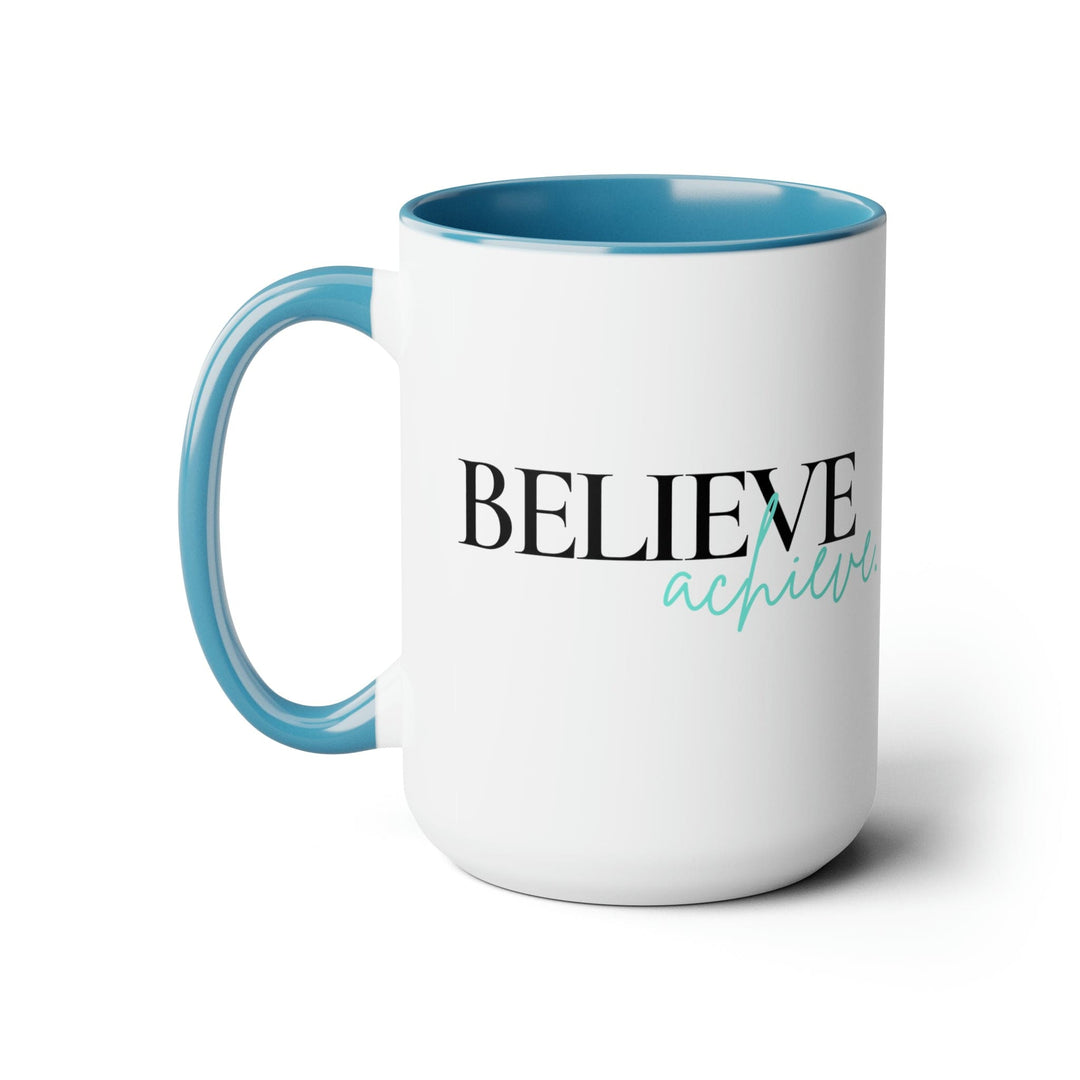 Accent Ceramic Coffee Mug 15oz - Believe And Achieve - Inspirational Motivation