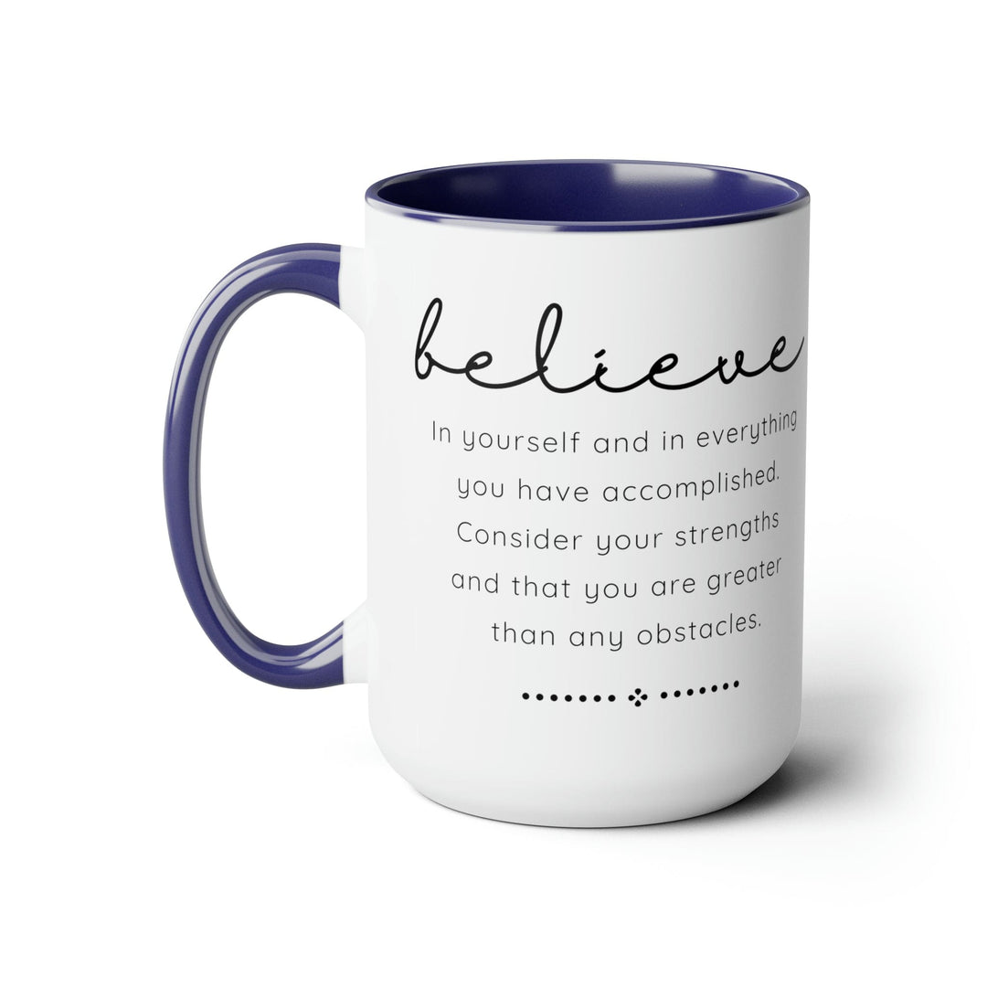 Accent Ceramic Coffee Mug 15oz - Believe in Yourself - Inspirational Motivation