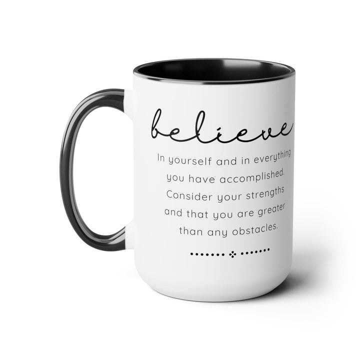 Accent Ceramic Coffee Mug 15oz - Believe in Yourself - Inspirational Motivation