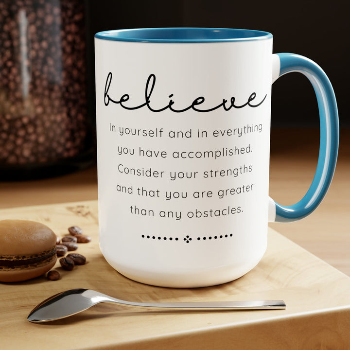 Accent Ceramic Coffee Mug 15oz - Believe in Yourself - Inspirational Motivation