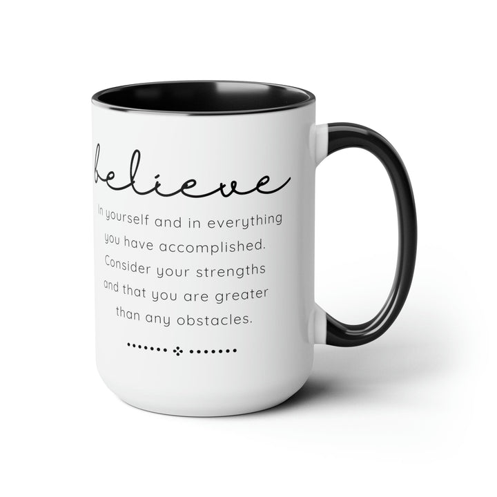 Accent Ceramic Coffee Mug 15oz - Believe in Yourself - Inspirational Motivation