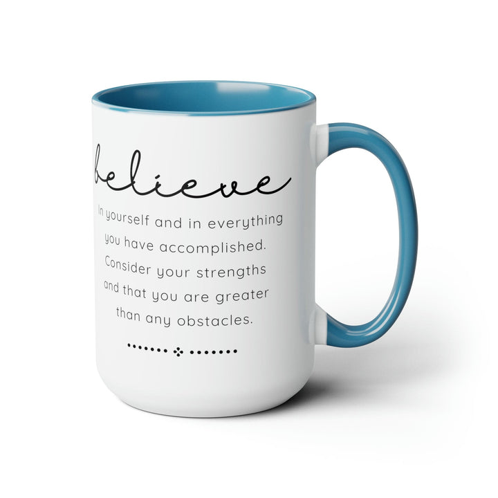 Accent Ceramic Coffee Mug 15oz - Believe in Yourself - Inspirational Motivation