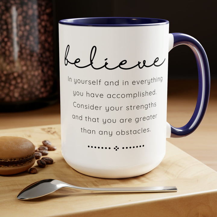 Accent Ceramic Coffee Mug 15oz - Believe in Yourself - Inspirational Motivation