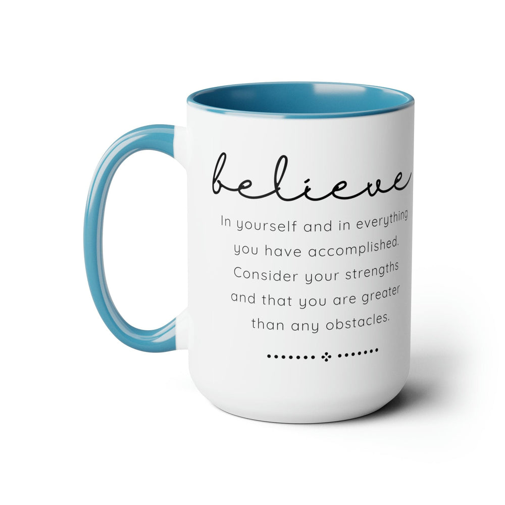 Accent Ceramic Coffee Mug 15oz - Believe in Yourself - Inspirational Motivation