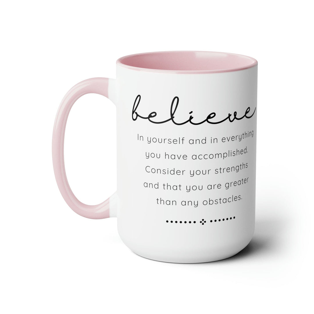 Accent Ceramic Coffee Mug 15oz - Believe in Yourself - Inspirational Motivation