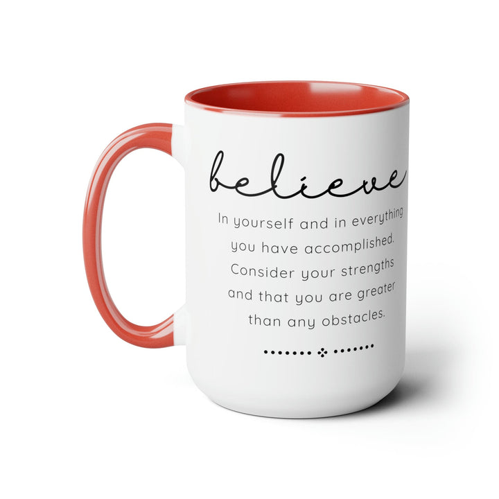 Accent Ceramic Coffee Mug 15oz - Believe in Yourself - Inspirational Motivation