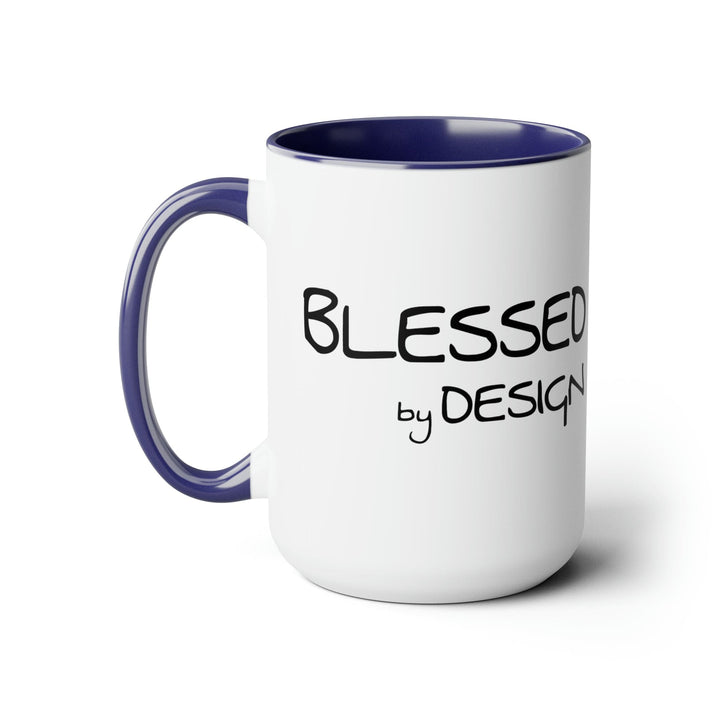 Accent Ceramic Coffee Mug 15oz - Blessed By Design - Inspirational Affirmation