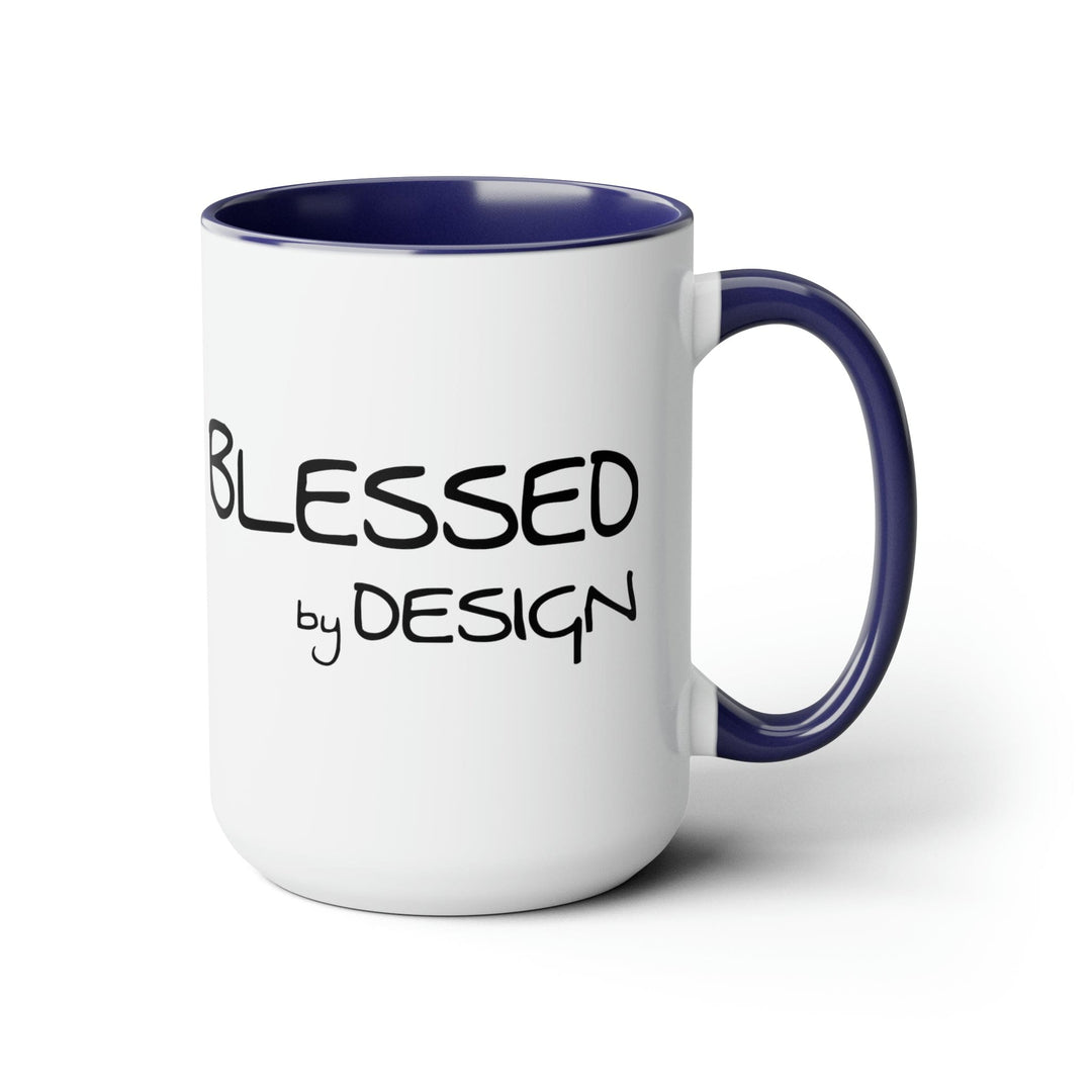 Accent Ceramic Coffee Mug 15oz - Blessed By Design - Inspirational Affirmation