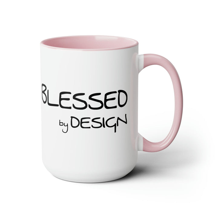 Accent Ceramic Coffee Mug 15oz - Blessed By Design - Inspirational Affirmation