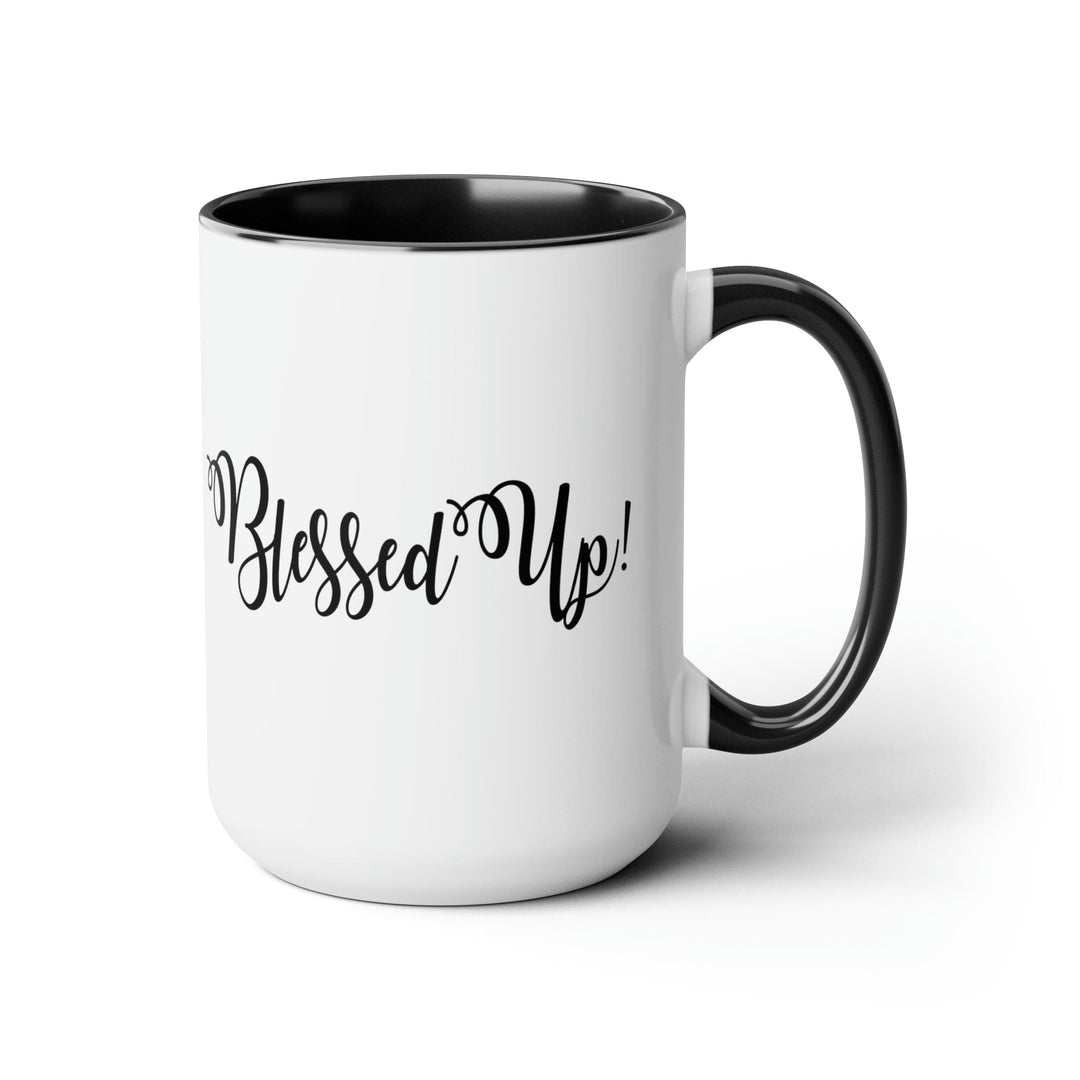 Accent Ceramic Coffee Mug 15oz - Blessed Up Quote Black Illustration