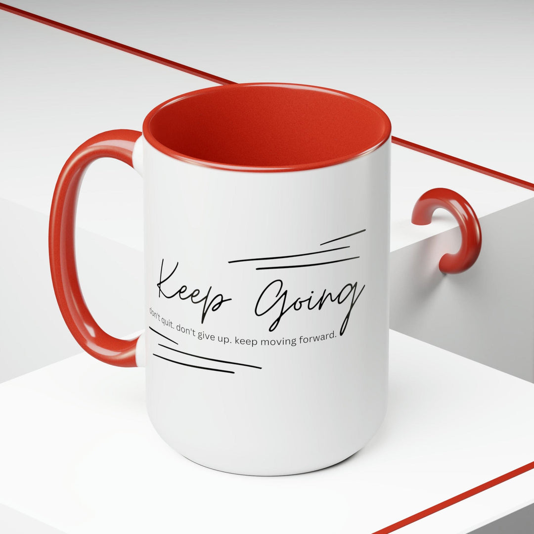 Accent Ceramic Coffee Mug 15oz - Keep Going Don’t Give Up - Inspirational