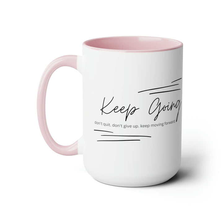 Accent Ceramic Coffee Mug 15oz - Keep Going Don’t Give Up - Inspirational