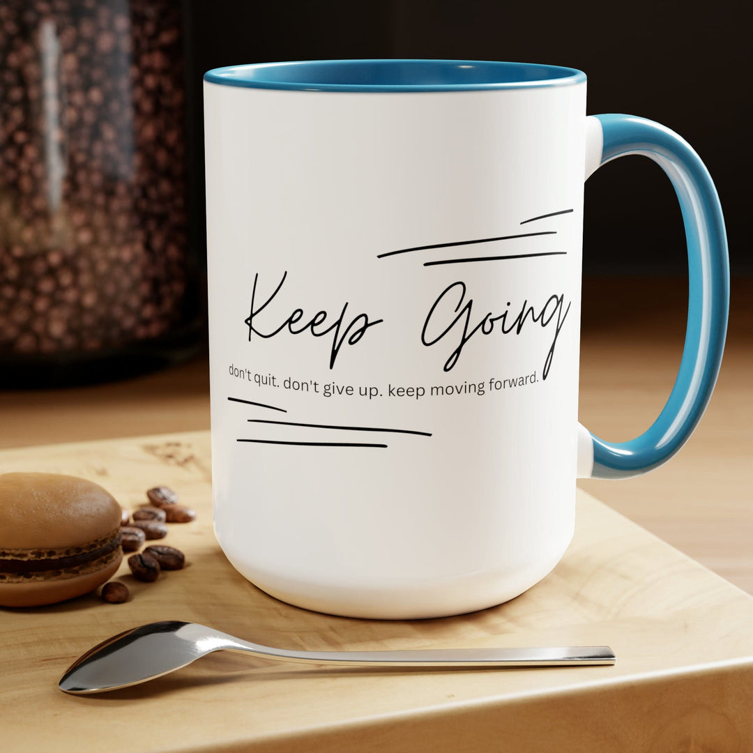 Accent Ceramic Coffee Mug 15oz - Keep Going Don’t Give Up - Inspirational