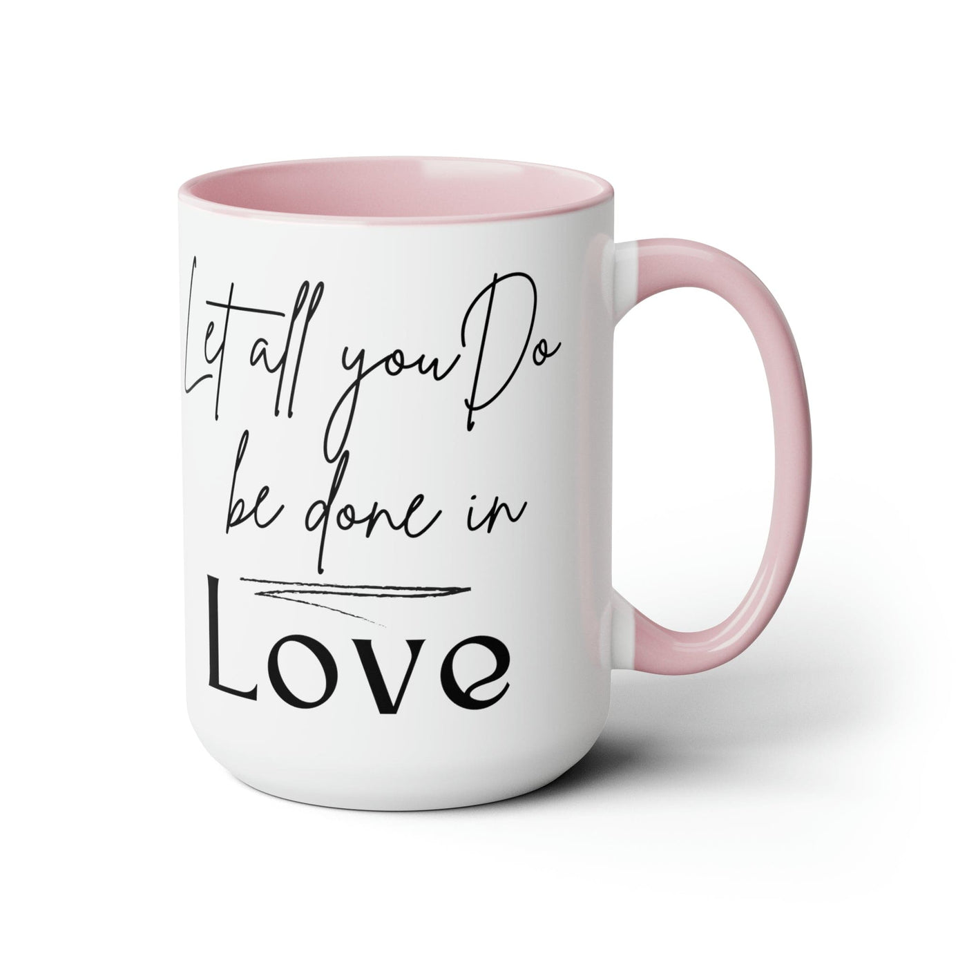 Accent Ceramic Coffee Mug 15oz - Let All You Do Be Done In Love Black