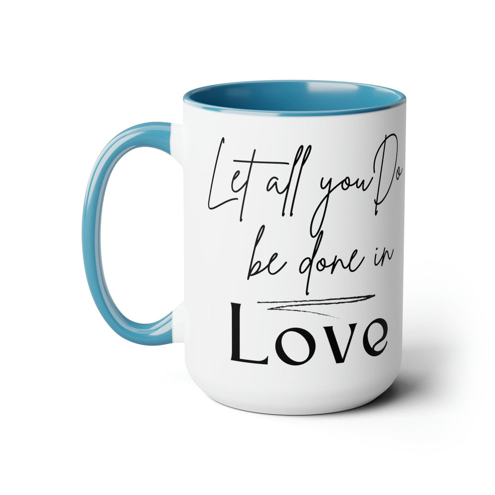 Accent Ceramic Coffee Mug 15oz - Let All you do be Done in Love Black