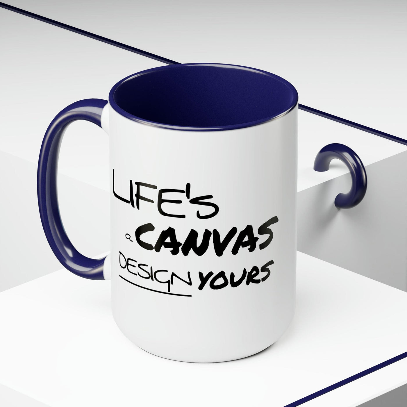 Accent Ceramic Coffee Mug 15oz - Life’s a Canvas Design Yours Motivational