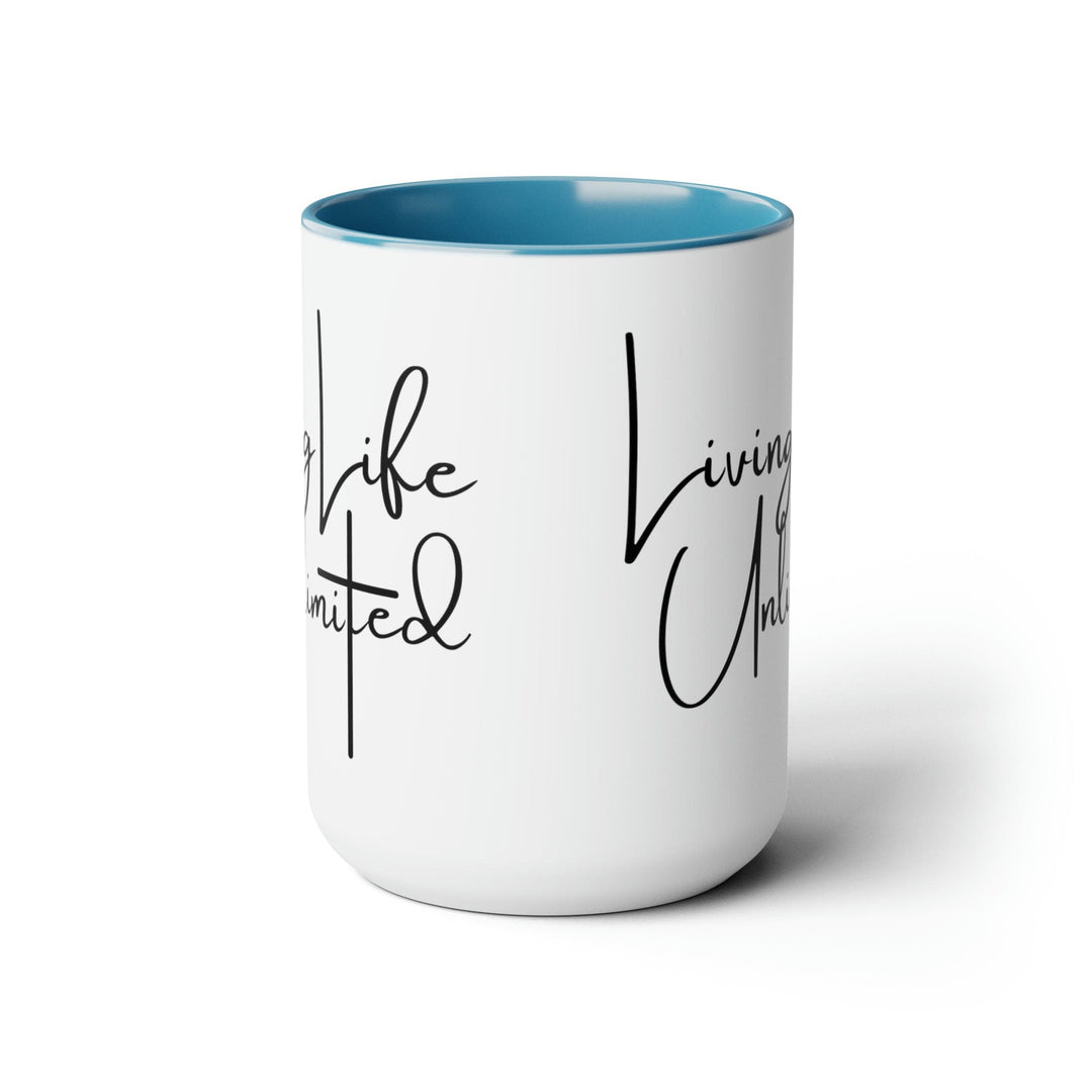 Accent Ceramic Coffee Mug 15oz - Living Life Unlimited - Inspirational