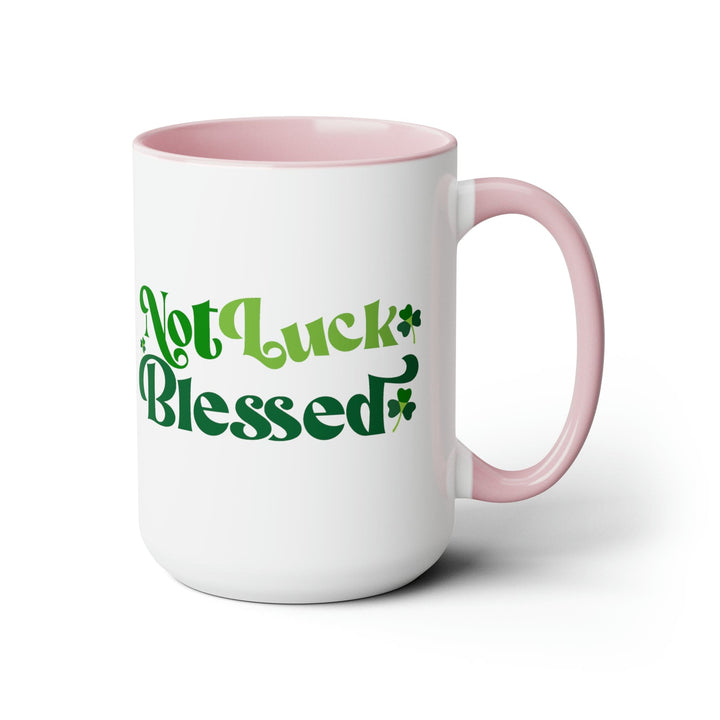 Accent Ceramic Coffee Mug 15oz - not Luck Blessed - Decorative | Ceramic Mugs