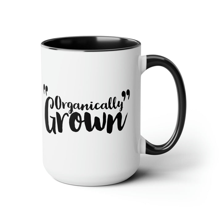 Accent Ceramic Coffee Mug 15oz - Organically Grown - Affirmation Inspiration