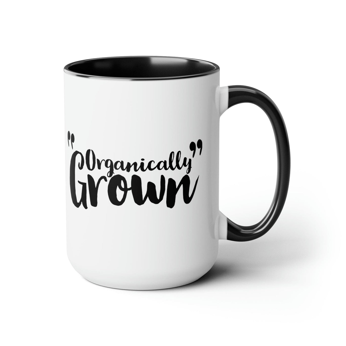 Accent Ceramic Coffee Mug 15oz - Organically Grown - Affirmation Inspiration -