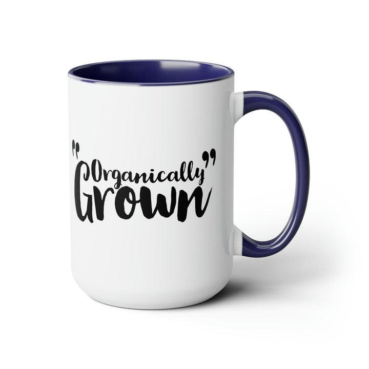 Accent Ceramic Coffee Mug 15oz - Organically Grown - Affirmation Inspiration