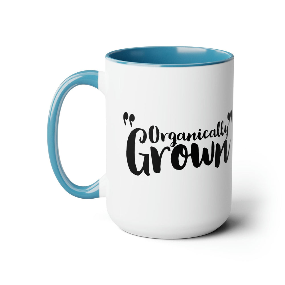 Accent Ceramic Coffee Mug 15oz - Organically Grown - Affirmation Inspiration