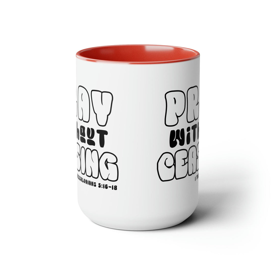 Accent Ceramic Coffee Mug 15oz - Pray Without Ceasing Black and White Christian