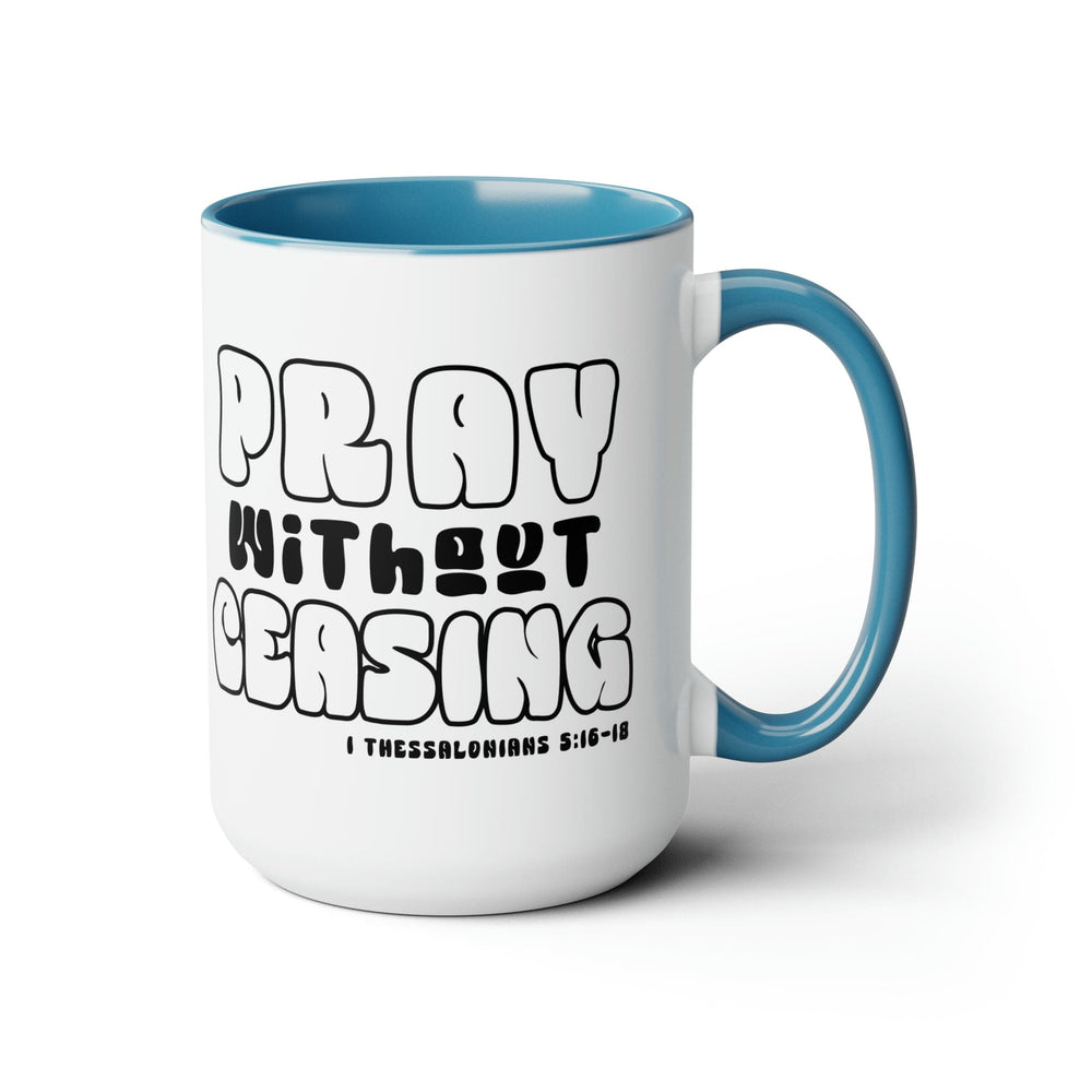 Accent Ceramic Coffee Mug 15oz - Pray Without Ceasing Black and White Christian