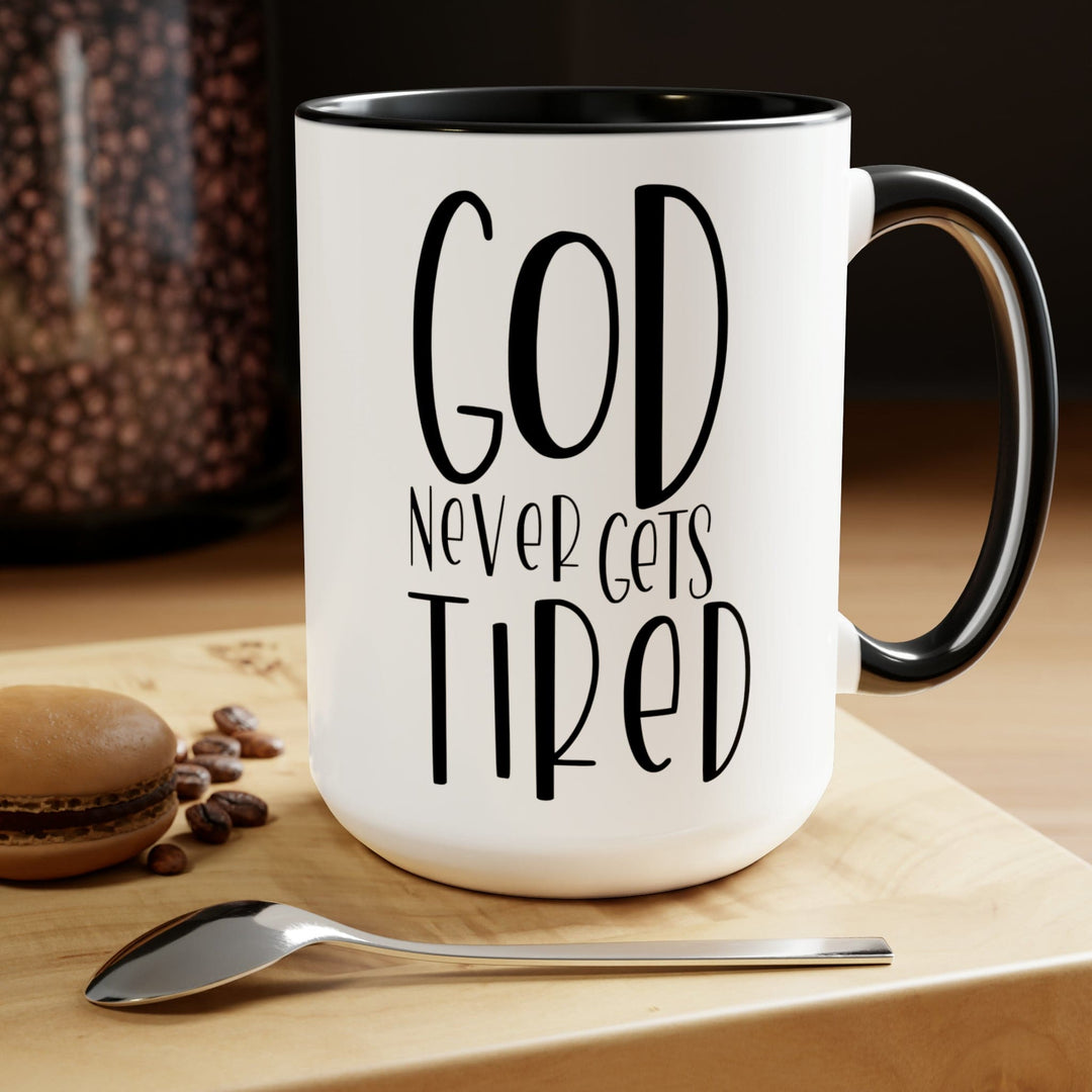 Accent Ceramic Coffee Mug 15oz - Say it Soul - God Never Gets Tired - Black