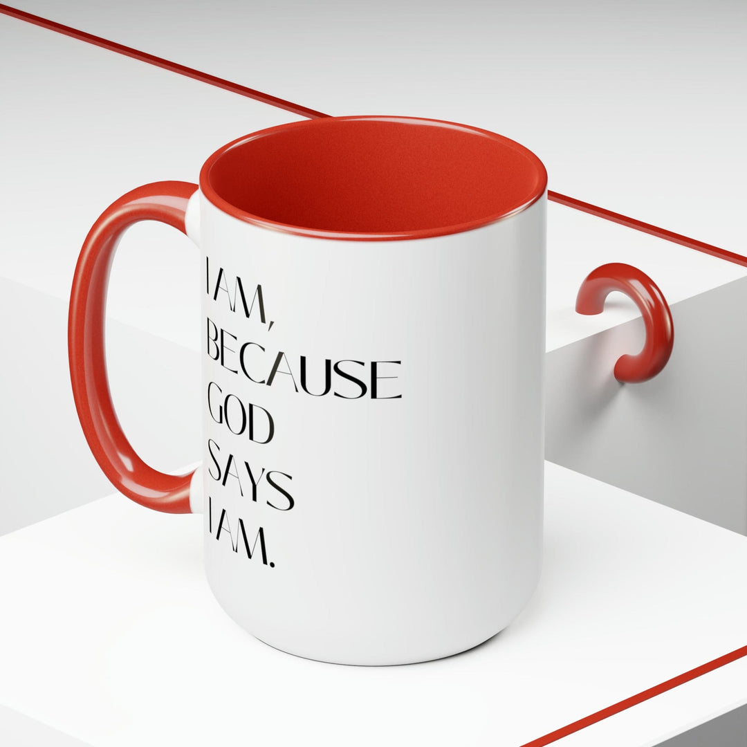 Accent Ceramic Coffee Mug 15oz - Say it Soul i am Because God Says