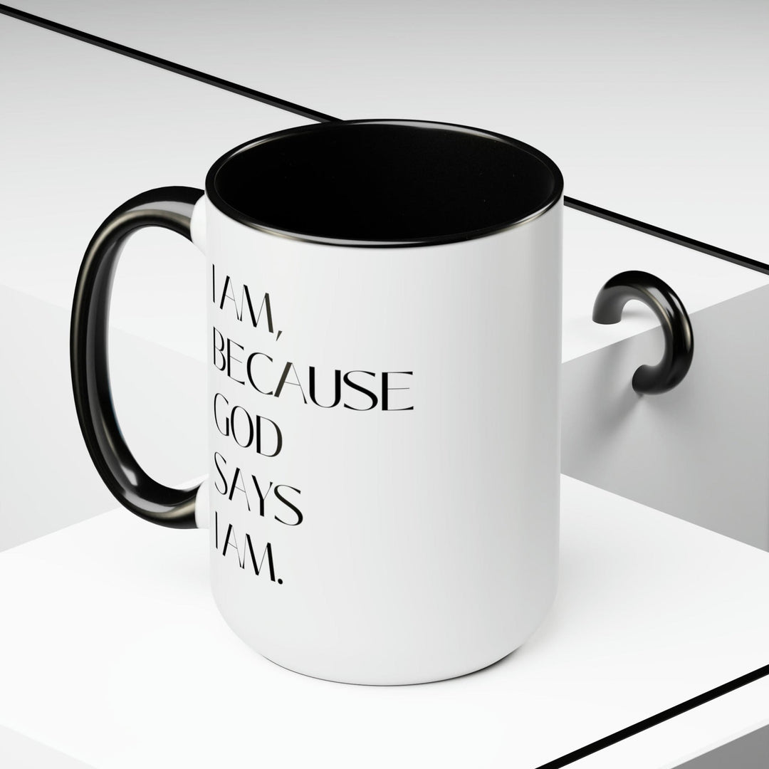 Accent Ceramic Coffee Mug 15oz - Say it Soul i am Because God Says