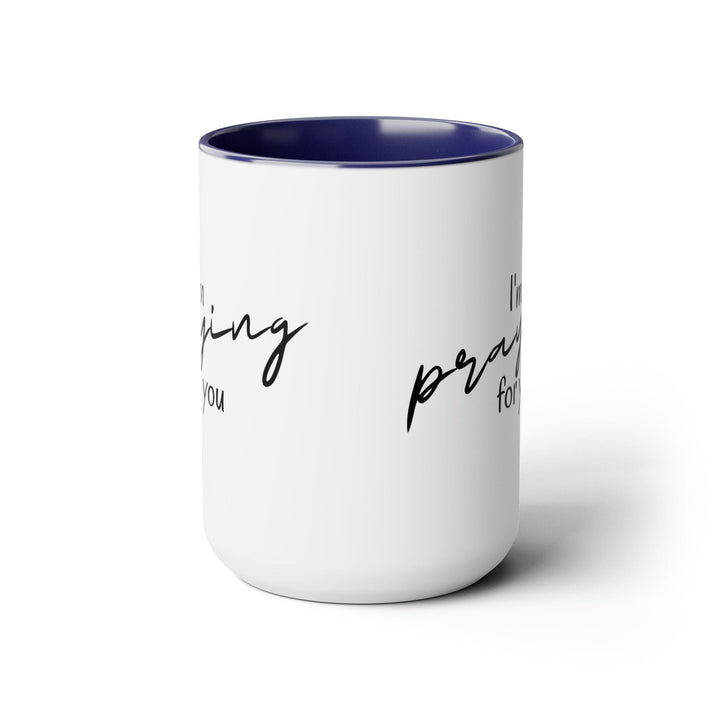 Accent Ceramic Coffee Mug 15oz - Say it Soul I’m Praying for you T-shirt