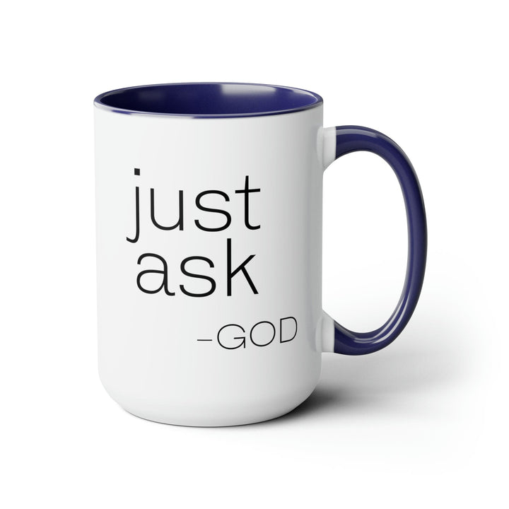 Accent Ceramic Coffee Mug 15oz - Say it Soul ??ust Ask-god’ Statement Shirt