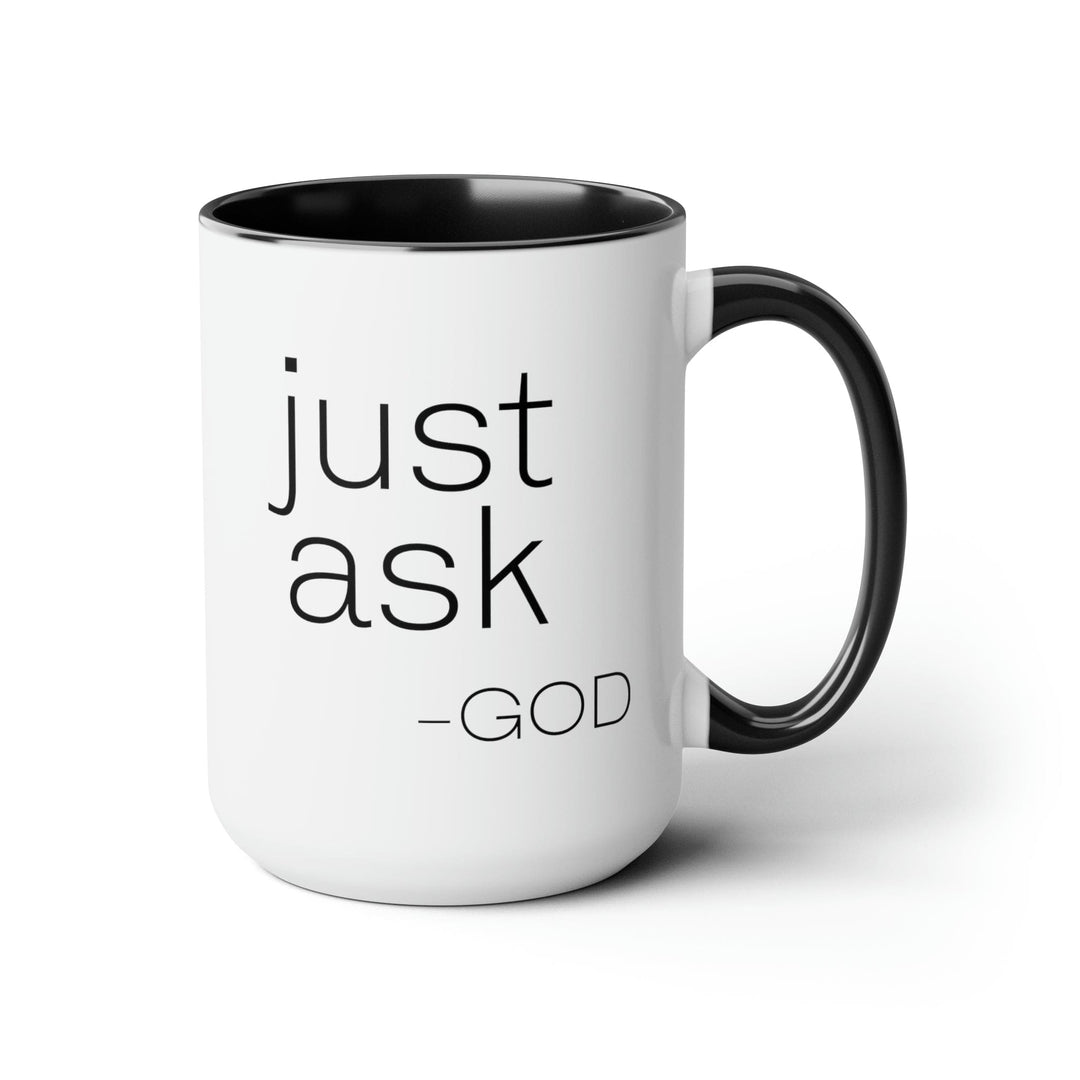 Accent Ceramic Coffee Mug 15oz - Say it Soul ??ust Ask-god’ Statement Shirt