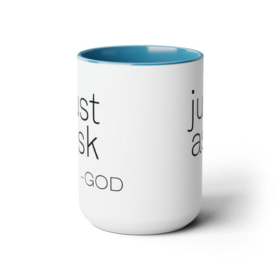Accent Ceramic Coffee Mug 15oz - Say It Soul just Ask-god Statement Shirt